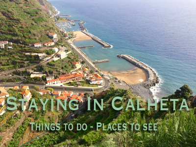 Staying in Calheta 