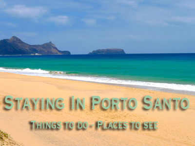 Staying in Porto Santo 